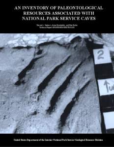 INVENTORY OF PALEO RESOURCES FROM NPS CAVES  AN INVENTORY OF PALEONTOLOGICAL RESOURCES ASSOCIATED WITH NATIONAL PARK SERVICE CAVES Vincent L. Santucci, Jason Kenworthy, and Ron Kerbo