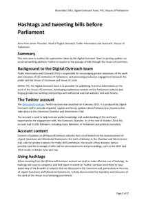 November 2014, Digital Outreach Team, PIO, Houses of Parliament  Hashtags and tweeting bills before Parliament Note from James Thresher, Head of Digital Outreach, Public Information and Outreach, Houses of Parliament.