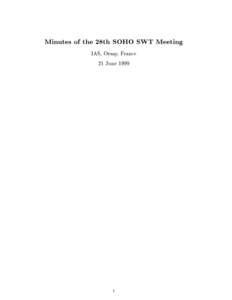 Minutes of the 28th SOHO SWT Meeting  IAS, Orsay, France 21 June