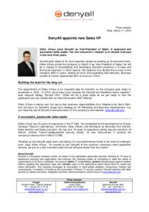 Press release Paris, March 17, 2015 DenyAll appoints new Sales VP Gilles d’Arpa joins DenyAll as Vice-President of Sales. A seasoned and successful sales leader, the new executive’s mission is to double revenues