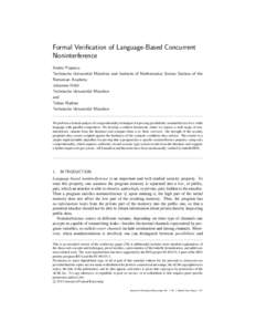 Formal Verification of Language-Based Concurrent Noninterference Andrei Popescu Technische Universit¨at M¨ unchen and Institute of Mathematics Simion Stoilow of the Romanian Academy