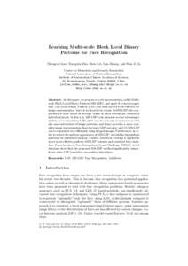 Learning Multi-scale Block Local Binary Patterns for Face Recognition Shengcai Liao, Xiangxin Zhu, Zhen Lei, Lun Zhang, and Stan Z. Li Center for Biometrics and Security Research & National Laboratory of Pattern Recognit