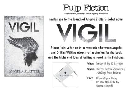 invites you to the launch of Angela Slatter’s debut novel  Please join us for an in-conversation between Angela and Dr Kim Wilkins about the inspiration for the book and the highs and lows of writing a novel set in Bri