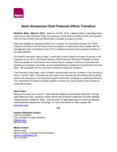 Alere Announces Chief Financial Officer Transition Waltham, Mass., March 9, 2015 – Alere Inc. (NYSE: ALR), a global leader in rapid diagnostics, today announced that David Teitel, the Company’s Chief Financial Office