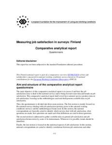 Measuring job satisfaction in surveys: Finland Comparative analytical report Questionnaire Editorial disclaimer This report has not been subjected to the standard Foundation editorial procedures