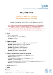 IPCC Side Event Update on IPCC TFI Activities to Support UNFCCC Process Friday, 4 December 2015, 13:15-14:45, Observer room 01 IPCC Task Force on National Greenhouse Gas Inventories (TFI) is continuously making efforts t