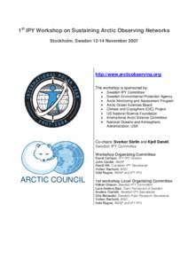 1st IPY Workshop on Sustaining Arctic Observing Networks Stockholm, Sweden[removed]November 2007 http://www.arcticobserving.org/ The workshop is sponsored by: •