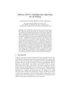 Efficient GF (3m ) Multiplication Algorithm for ηT Pairing Gen Takahashi, Fumitaka Hoshino, Tetsutaro Kobayashi Information Sharing Platform Laboratories NTTMidori-cho, Musashino-shi, Tokyo, Japan {taka
