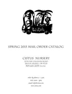 SPRING 2015 Mail Order Catalog  Cistus NurseryNW Gillihan Road Sauvie Island, OR 97231