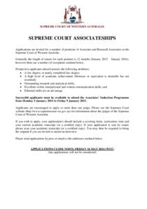 SUPREME COURT OF WESTERN AUSTRALIA  SUPREME COURT ASSOCIATESHIPS Applications are invited for a number of positions of Associate and Research Associates at the Supreme Court of Western Australia. Generally the length of 