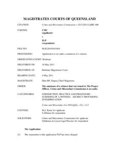 MAGISTRATES COURTS OF QUEENSLAND CITATION: Crime and Misconduct Commission v FLPQMC 008  PARTIES: