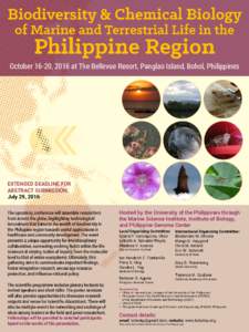 October 16-20, 2016 at The Bellevue Resort, Panglao Island, Bohol, Philippines  EXTENDED DEADLINE FOR ABSTRACT SUBMISSION: July 29, 2016 The upcoming conference will assemble researchers