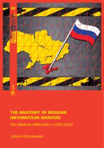 42  The anatomy of Russian information warfare the Crimean operation, a case study