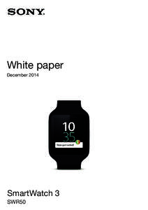 White paper December 2014 SmartWatch 3 SWR50