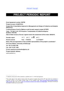 FRONT PAGE  PROJECT PERIODIC REPORT Grant Agreement number: Project acronym: QUANTICOL Project title: A Quantitative Approach to Management and Design of Collective and Adaptive