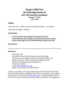 Rutgers	
  iJOBS	
  Tour	
   NJ	
  Technology	
  Center	
  &	
   CCIT	
  Life	
  Sciences	
  Incubator	
  	
   February	
  7th,	
  2018	
   3:30	
  –	
  6:00	
   	
  
