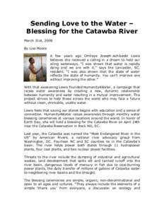 Sending Love to the Water – Blessing for the Catawba River March 31st, 2009 By Lisa Moore A few years ago Omileye Joseph-Achikeobi Lewis believes she received a calling in a dream to help our
