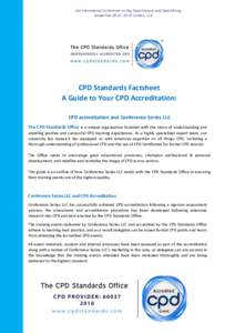 3rd International Conference on Big Data Analysis and Data Mining September 26-27, 2016 London, U.K CPD Standards Factsheet A Guide to Your CPD Accreditation: CPD accreditation and Conference Series LLC