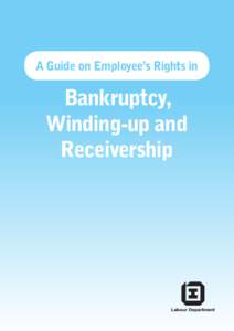 A Guide on Employee’s Rights in  Bankruptcy, Winding-up and Receivership
