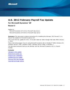 U.SFebruary Payroll Tax Update For Microsoft Dynamics GP ® Round 3 Applies to: