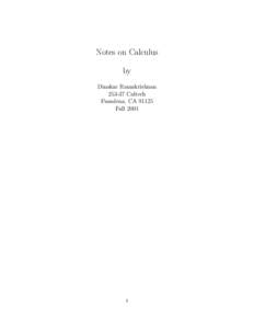 Notes on Calculus by Dinakar Ramakrishnan[removed]Caltech Pasadena, CA[removed]Fall 2001