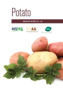 Potato I N D U STRY R E P O RT 0 8 • 0 9 Contents 3	 Overview 4	 Improve consumer demand for Australian fresh potatoes