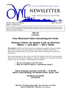 Web Site: http://www.owlsf.org Email:  April - JuneOWL is the ONLY national membership organization to focus exclusively on critical issues facing women as