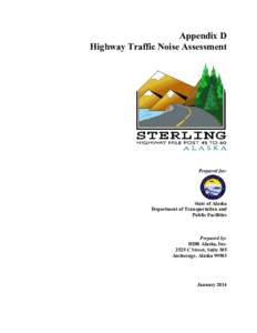 Appendix D Highway Traffic Noise Assessment Prepared for:  State of Alaska