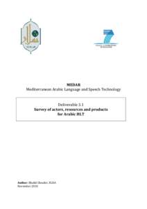    MEDAR  Mediterranean Arabic Language and Speech Technology    Deliverable 3.1 