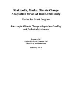 Shaktoolik,	
  Alaska:	
  Climate	
  Change	
   Adaptation	
  for	
  an	
  At-­Risk	
  Community	
   	
   Alaska	
  Sea	
  Grant	
  Program	
   	
  