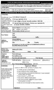STATE OF IOWA OFFICIAL VOTER REGISTRATION FORM RevisedIn Iowa, you are not qualiﬁed to vote if you have been convicted of a felony and have not received a restoration of voting rights. You may apply to the G