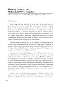 Honorary Doctor of Letters Ms Elizabeth WANG Ming-chun Chinese citation written and delivered by Professor Benjamin T’SOU Ka-yin ġ Pro-Chancellor: Hong Kong had been described as having been “a borrowed place on