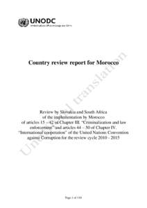 Country review report for Morocco  Review by Slovakia and South Africa of the implementation by Morocco of articles 15 – 42 of Chapter III. “Criminalization and law enforcement” and articles 44 – 50 of Chapter IV