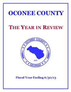 OCONEE COUNTY THE YEAR IN REVIEW Fiscal Year Ending[removed]  OCONEE COUNTY MISSION STATEMENT