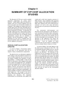 Chapter II  SUMMARY OF CVP COST ALLOCATION STUDIES The allocation of CVP costs is used to establish repayment requirements for various project