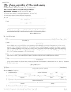 Filing Fee $35  The Commonwealth of Massachusetts William Francis Galvin, Secretary of the Commonwealth  Declaration of Homestead for Homes Owned