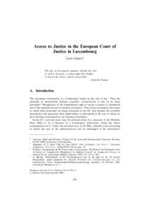 Access to Justice in the European Court of Justice in Luxembourg Carri Ginter* The law, in its majestic equality, forbids the rich, as well as the poor, to sleep under the bridges,