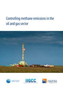 Controlling methane emissions in the oil and gas sector Controlling methane emissions in the oil and gas sector Joint statement by the Institutional Investors Group on Climate Change (IIGCC),