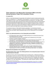 Oxfam submission to the Mekong River Commission (MRC) for the Don Sahong Hydropower Project Prior Consultation Process 21 January 2015 Oxfam is a world-wide development organisation that mobilises the power of people aga