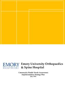 Emory University Orthopaedics & Spine Hospital Community Health Needs Assessment Implementation Strategy Plan July 2016