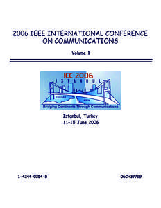 2006 IEEE International Conference on Communications Copyright © 2006 by the Institute of Electrical and Electronics Engineers, Inc. All rights reserved. Copyright and Reprint Permission Abstracting is permitted with c
