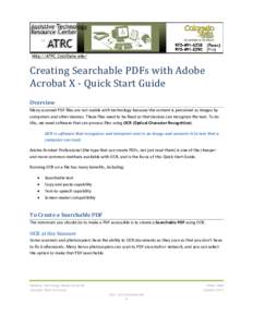 Creating Searchable PDFs with Adobe Acrobat X - Quick Start Guide Overview Many scanned PDF files are not usable with technology because the content is perceived as images by computers and other devices. These files need