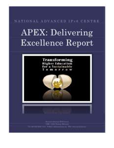 NATIONAL ADVANCED IPv6 CENTRE  APEX: Delivering Excellence Report  National Advanced IPv6 Centre