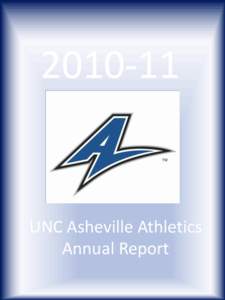 [removed]UNC Asheville Athletics Annual Report  Table of Contents