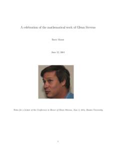 A celebration of the mathematical work of Glenn Stevens  Barry Mazur June 12, 2014