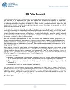 EEO Policy Statement Apollo Education Group, Inc. and its subsidiary companies (‘Apollo’) are committed to compliance with the spirit and the letter of all applicable local, state, and federal laws prohibiting discri